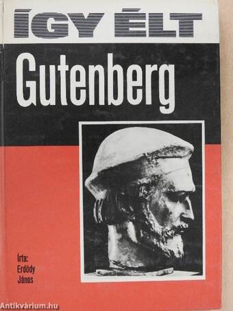 Így élt Gutenberg
