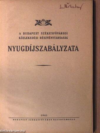 A Budapest Székesfővárosi Közlekedési Részvénytársaság Nyugdíjszabályzata/A Budapest-Újpest-Rakospalotai Villamos Közúti Vasút Részvénytársaság Nyugdíjszabályzata