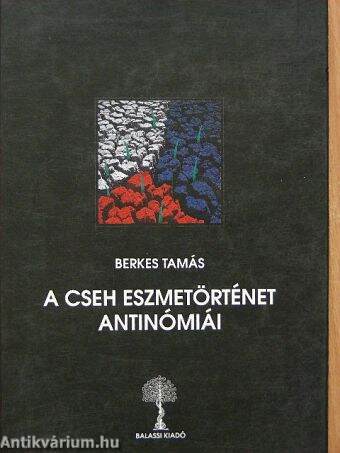 A cseh eszmetörténet antinómiái