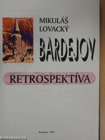 Bardejov Retrospektíva