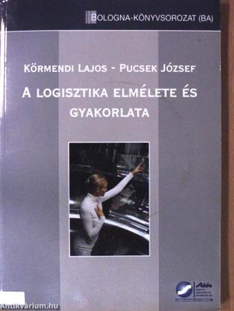 A logisztika elmélete és gyakorlata