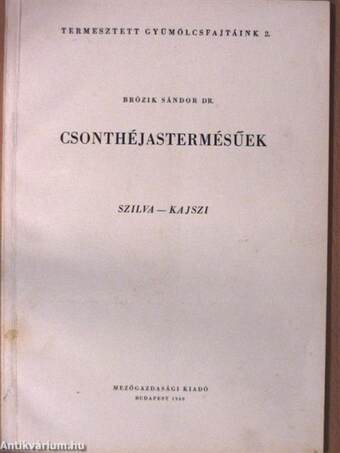 Csonthéjastermésűek - Szilva-Kajszi