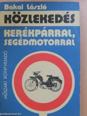 Közlekedés kerékpárral, segédmotorral