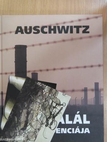 Auschwitz, a halál rezidenciája