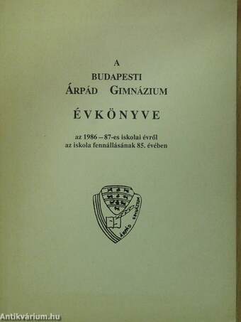 A Budapesti Árpád Gimnázium Évkönyve az 1986-87-es iskolai évről (dedikált példány)