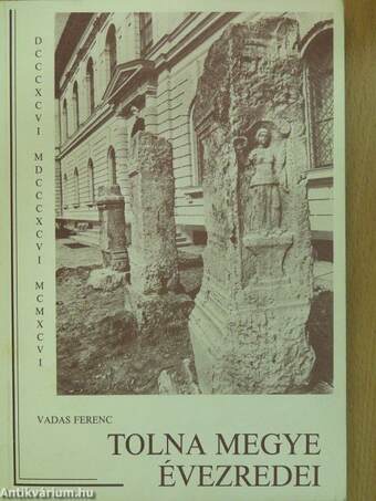 Tolna megye évezredei a múzeumainkban (dedikált példány)