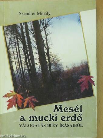 Mesél a mucki erdő (dedikált példány)