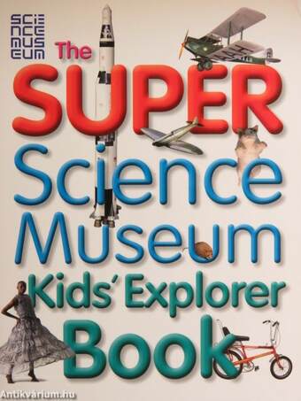 The Super Science Museum - Kids' Explorer Book