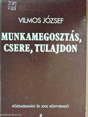 Munkamegosztás, csere, tulajdon