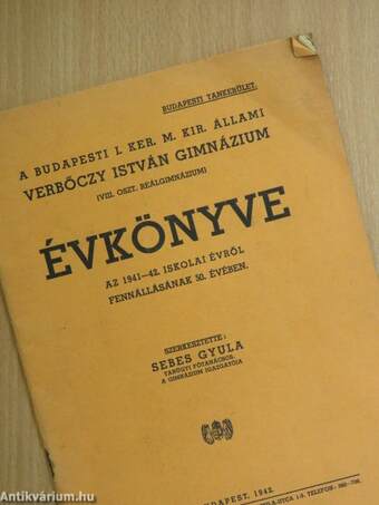 A Budapesti I. Ker. M. Kir. Állami Verbőczy István Gimnázium évkönyve az 1941-42. iskolai évről