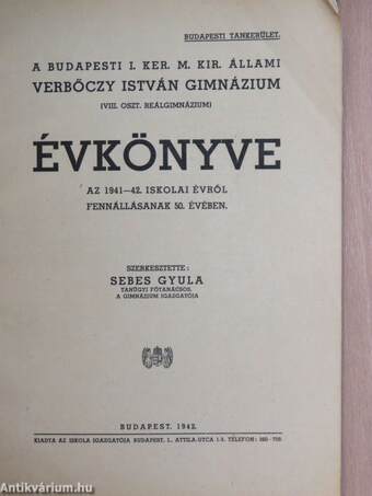 A Budapesti I. Ker. M. Kir. Állami Verbőczy István Gimnázium évkönyve az 1941-42. iskolai évről