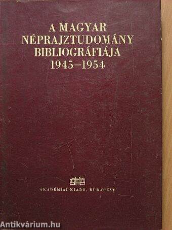 A magyar néprajztudomány bibliográfiája 1945-1954