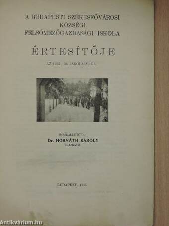 A Budapesti Székesfővárosi Községi Felsőmezőgazdasági Iskola értesítője az 1935-36. iskolaévről