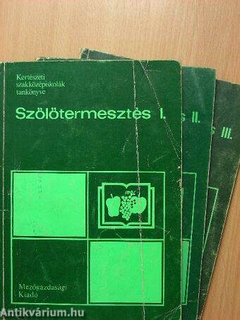 Szőlőtermesztés I-III.