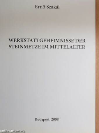 Werkstattgeheimnisse der Steinmetze im Mittelalter