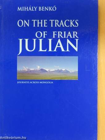 On the tracks of Friar Julian
