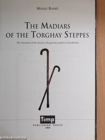 The Madiars of the Torghay Steppes