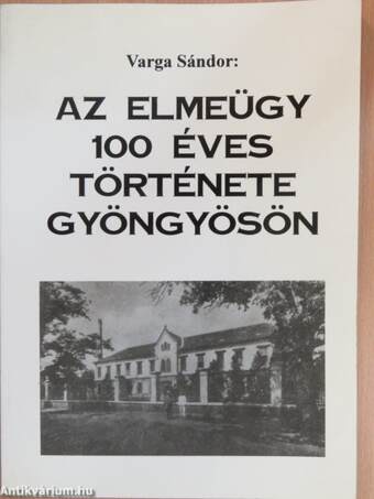 Az elmeügy 100 éves története Gyöngyösön