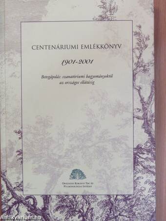 Centenáriumi emlékkönyv 1901-2001 I-III. 