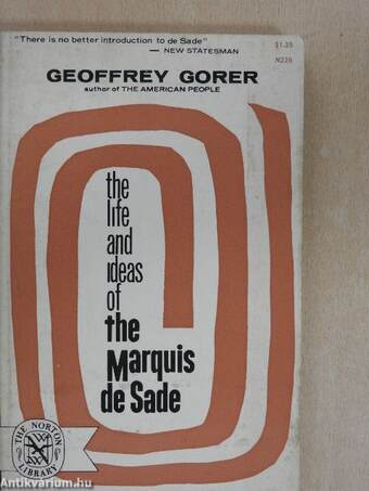 The Life and Ideas of the Marquis De Sade