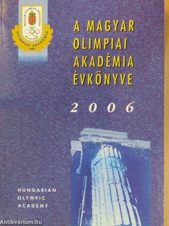 A Magyar Olimpiai Akadémia évkönyve 2006