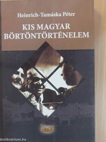 Kis magyar börtöntörténelem