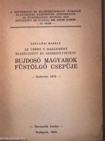 Az Úrért s hazájokért elszéledett és számkivettetett bujdosó magyarok füstölgő csepüje