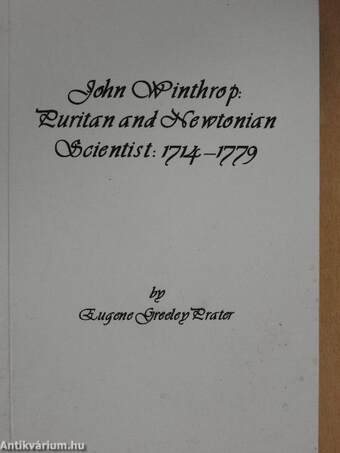 John Winthrop: Puritan and Newtonian Scientist