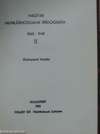 Magyar munkásmozgalmi bibliográfia II.