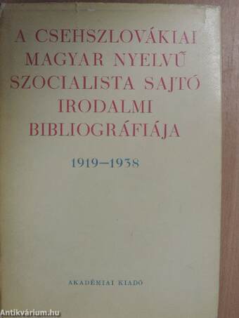 A csehszlovákiai magyar nyelvű szocialista sajtó irodalmi bibliográfiája