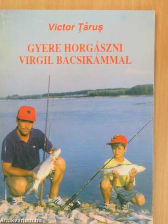 Gyere horgászni Virgil bácsikámmal