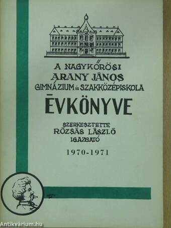 A nagykőrösi Arany János Gimnázium és Szakközépiskola évkönyve 1970-1971