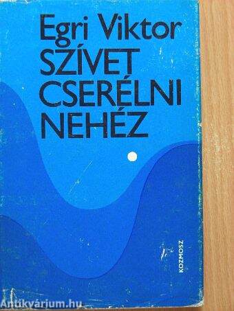 Szívet cserélni nehéz