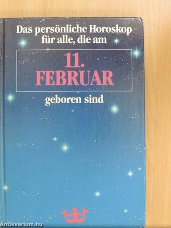 Das persönliche Horoskop für alle, die am 11. Februar geboren sind