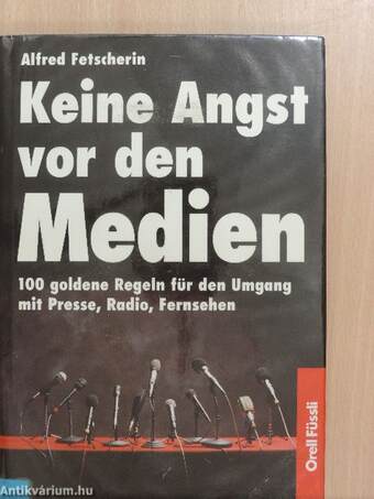 Keine Angst vor den Medien