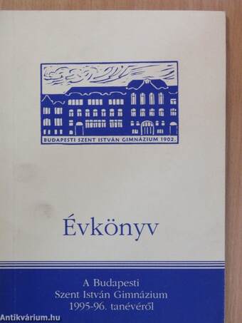 Évkönyv a Budapesti Szent István Gimnázium 1995-96. tanévéről