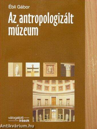 Az antropologizált múzeum