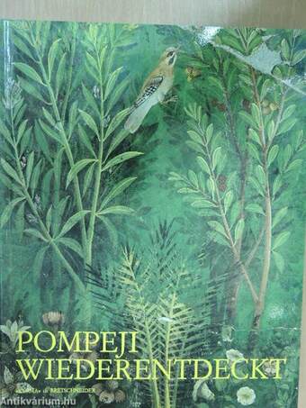 Pompeji Wiederentdeckt