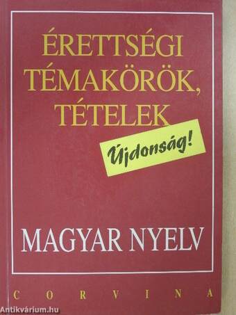 Érettségi témakörök, tételek - Magyar nyelv