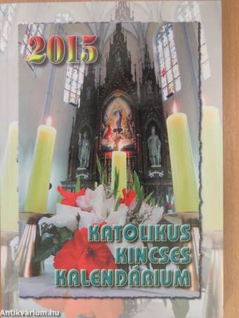 Katolikus Kincses Kalendárium 2015