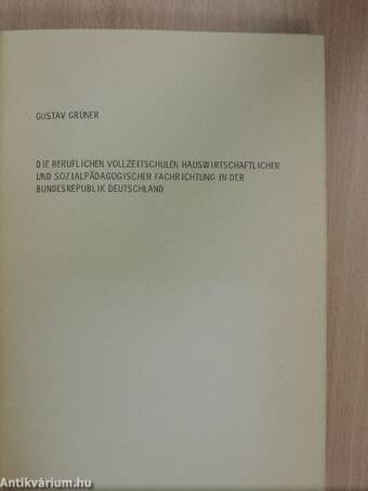 Die Beruflichen Vollzeitschulen Hauswirtschaftlicher und Sozialpädagogischer Fachrichtung in der Bundesrepublik Deutschland