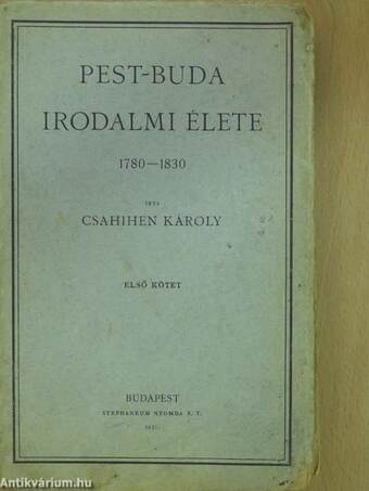 Pest-Buda irodalmi élete I. (rossz állapotú)