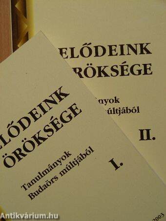 Elődeink öröksége I-II.