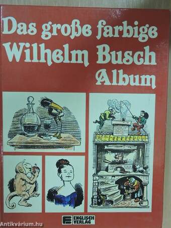 Das große farbige Wilhelm Busch Album