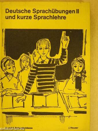 Deutsche Sprachübungen II und kurze Sprachlehre