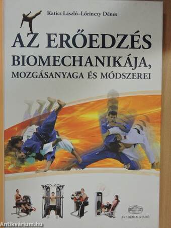 Az erőedzés biomechanikája, mozgásanyaga és módszerei