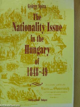 The Nationality Issue in the Hungary of 1848-49 (dedikált példány)