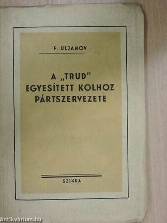 A "Trud" egyesített kolhoz pártszervezete