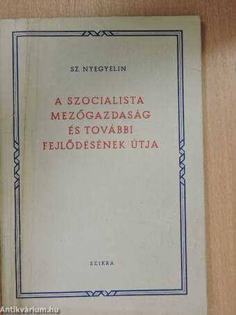 A szocialista mezőgazdaság és további fejlődésének útja