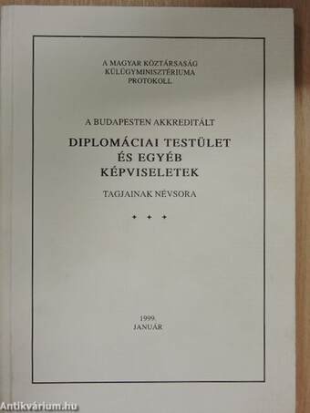 A Budapesten akkreditált diplomáciai testület és egyéb képviseletek tagjainak névsora